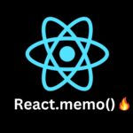 Maximizing React.memo() in ReactJS: Boosting Performance Through Component Memoization