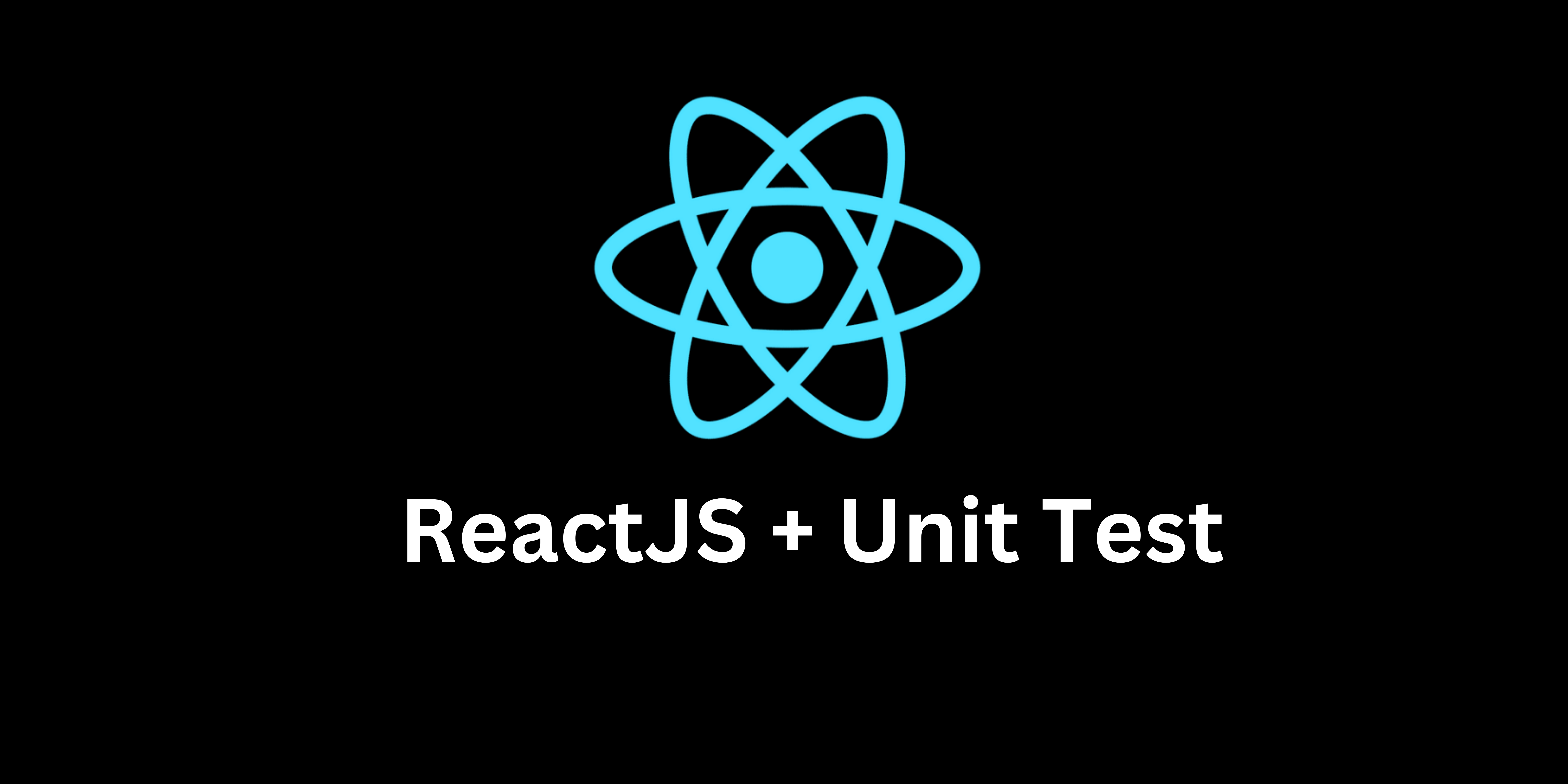 Getting Started: Writing Your First ReactJS Unit Test