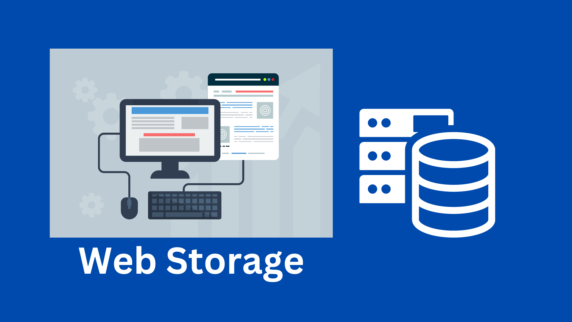 Web Storage: LocalStorage, SessionStorage, Cookies, IndexedDB